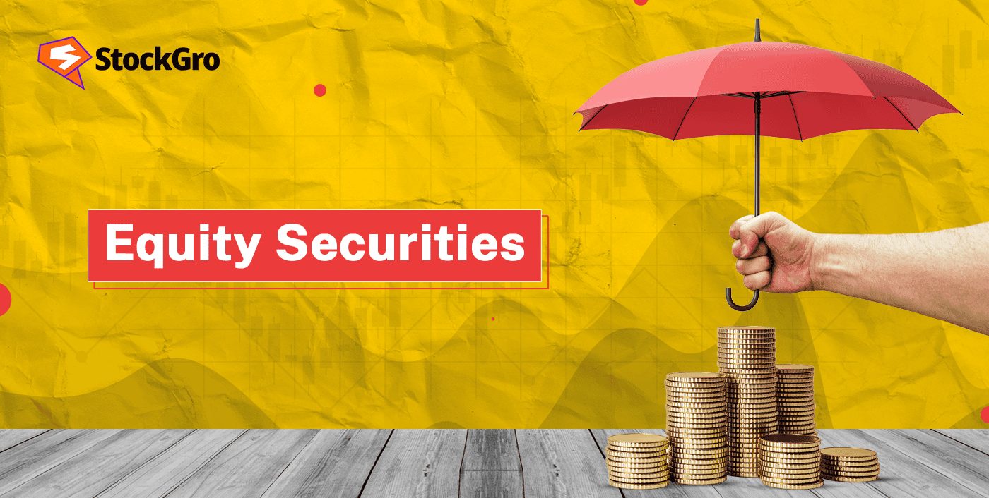 Equity Securities: Types, Investments, and Equity Shares