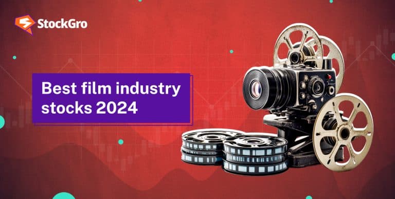 Best Film Industry Stocks to Invest in India for 2024