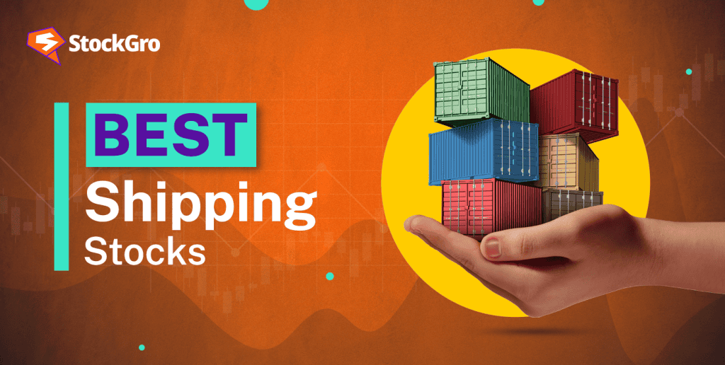 Best Shipping Stocks to Invest in India