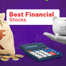 Best Financial Stocks to Invest in India for 2024