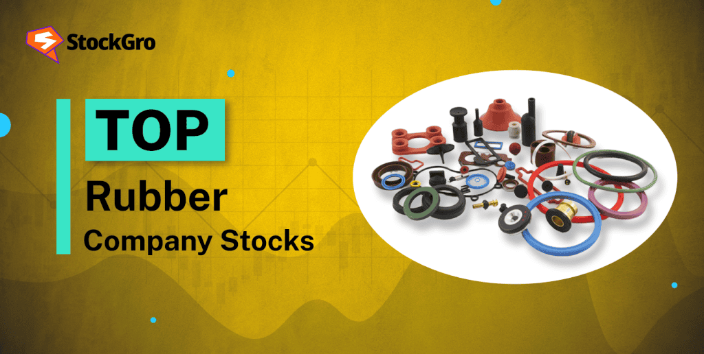 Top Rubber Company Stocks in India