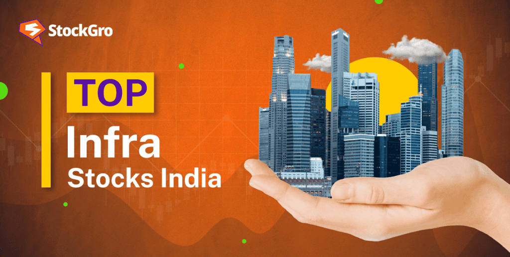 Top Infra Stocks to Invest in India